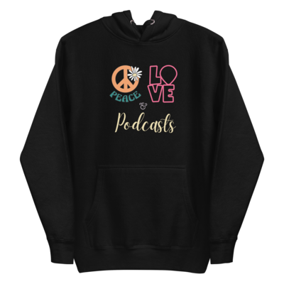 Peace Love & Podcasts Unisex Hoodie