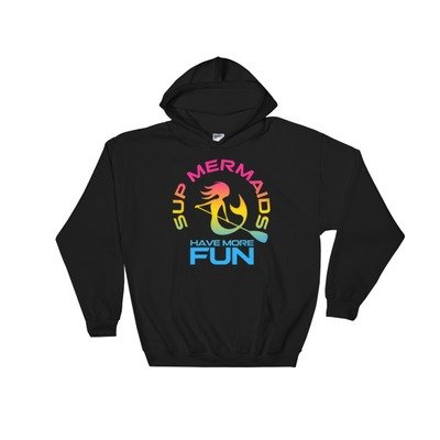 SUP Mermaid™ - Hoodies &amp; Sweatshirts