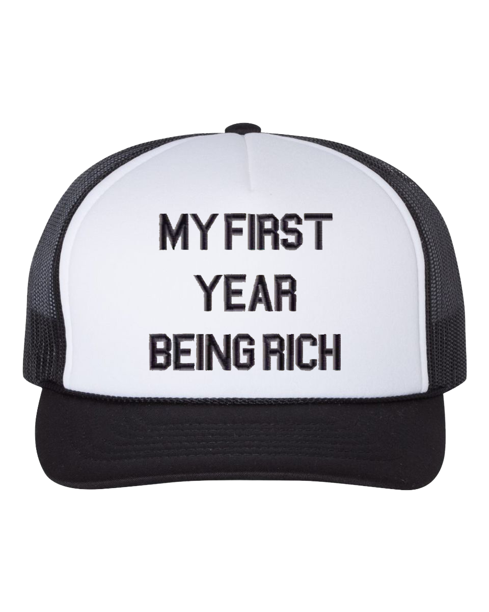 OG! First Year Being Rich Trucker Hat