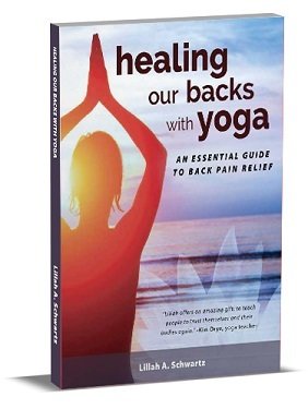Healing Our Backs with Yoga: An Essential Guide to Back Pain Relief/ Book