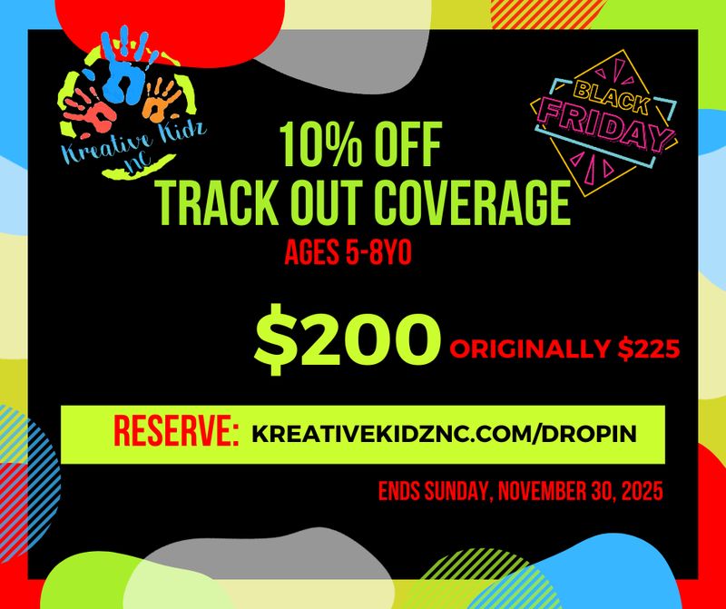 BLACK FRIDAY! TRACK OUT COVERAGE WEEKLY- SPECIAL (AGES 5-8YO)