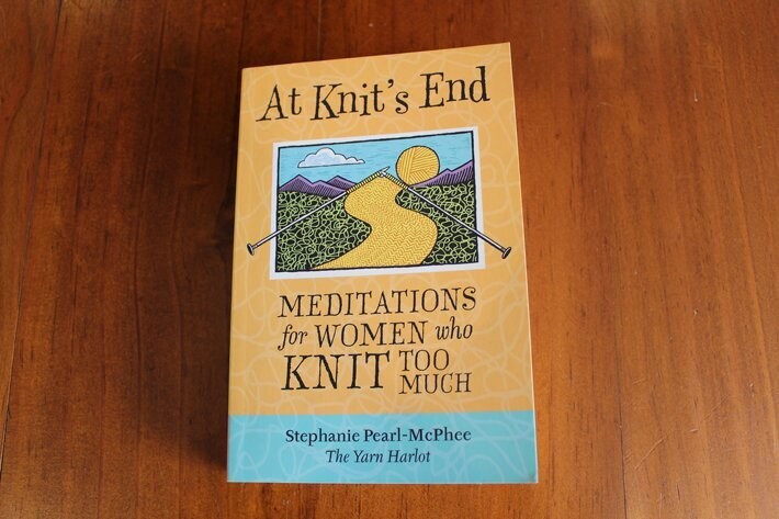 At Knit&#39;s End: Meditations for Women Who Knit Too Much
