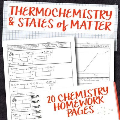 Chemistry Unit 11: Thermochemistry and States of Matter Homework Pages