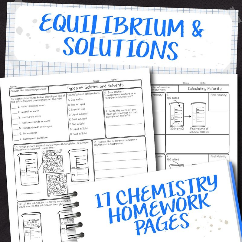 Chemistry Unit 12: Equilibrium and Solutions Homework Pages