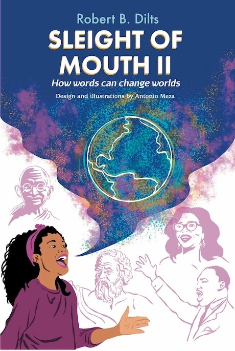 Sleight of Mouth II: How Words Change Worlds