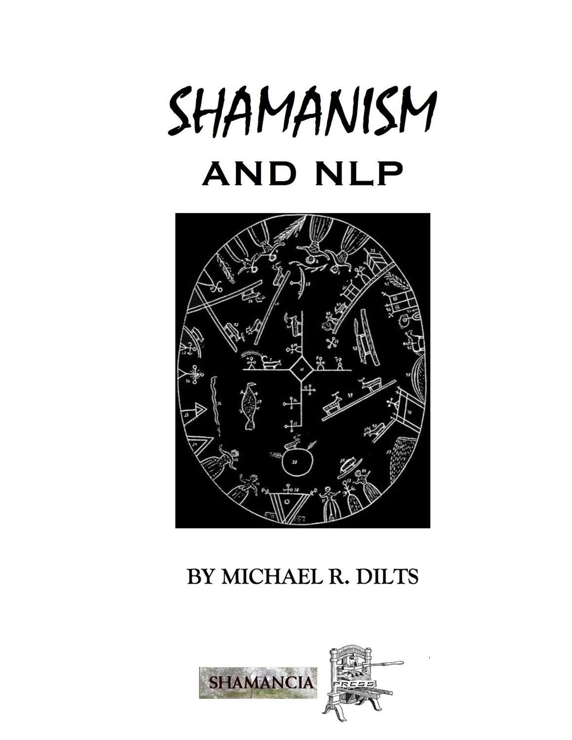 Shamanism and NLP by Michael R. Dilts [Booklet]