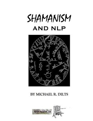 Shamanism and NLP by Michael R. Dilts [Booklet]