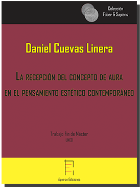 La recepción del concepto de aura  en el pensamiento estético contemporáneo (Daniel Cuevas Linera)