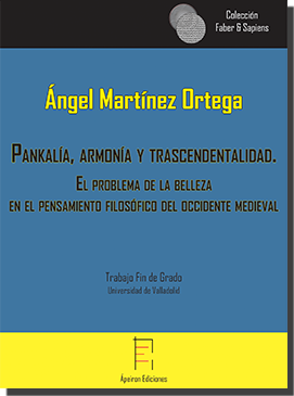 Pankalía, armonía y trascendentalidad (Ángel Martínez Ortega) Pankalía, armonía y trascendentalidad (Ángel Martínez Ortega)