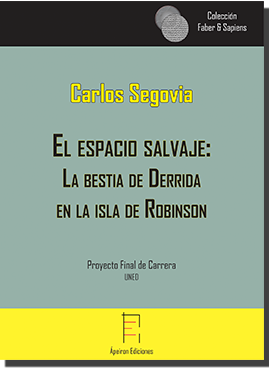 El espacio salvaje:  La bestia de Derrida  en la isla de Robinson (Carlos Segovia)