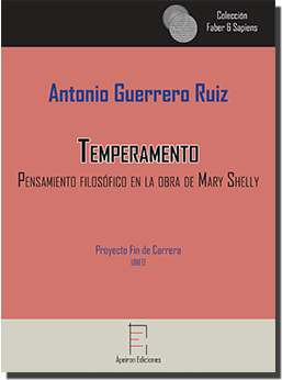 Temperamento. Pensamiento filosófico en la obra de Mary Shelly (Antonio Guerrero Ruiz)