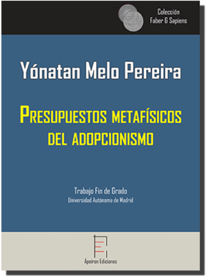 Presupuestos metafísicos  del adopcionismo (Yónatan Melo Pereira)