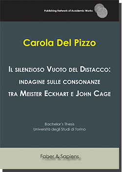 Il silenzioso vuoto del distacco: indagine sulle consonanze tra Meister Eckhart e John Cage (Carola Del Pizzo)