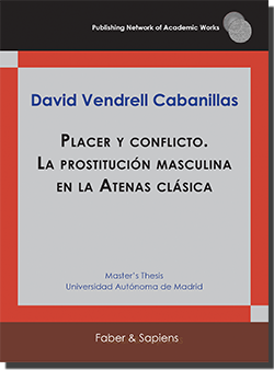 Placer y conflicto. La prostitución masculina en la Atenas clásica (David Vendrell Cabanillas)