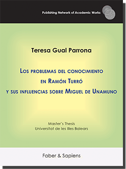 Los problemas del conocimiento en Ramón Turró y sus influencias sobre Miguel de Unamuno (María Teresa Gual Parrona)
