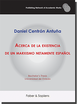 Acerca de la existencia de un marxismo netamente español (Daniel Centrón Antuña)