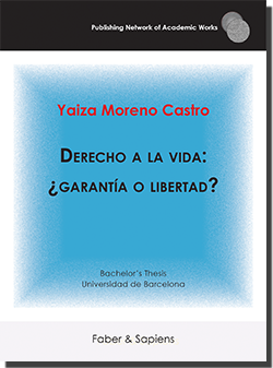 Derecho a la vida: ¿garantía o libertad? (Yaiza Moreno Castro)