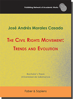 The Civil Rights Movement: Trends and Evolution (José Andrés Morales Casado)