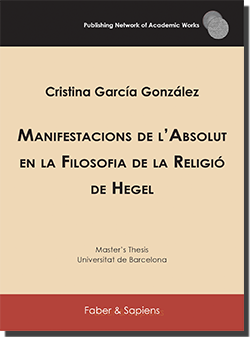 Manifestacions de l’Absolut en la Filosofia de la Religió de Hegel (Cristina García González)