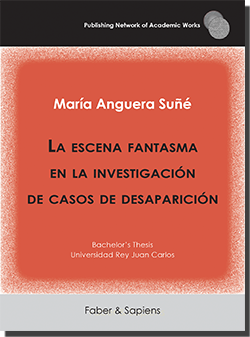 La escena fantasma en la investigación de casos de desaparición (María Anguera Suñé)