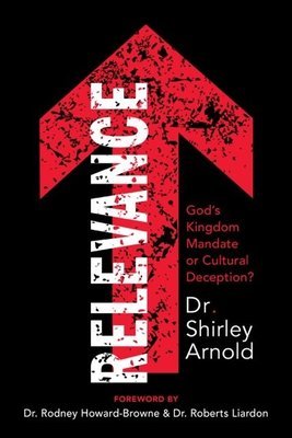 RELEVANCE: God's Kingdom Mandate or Cultural Deception