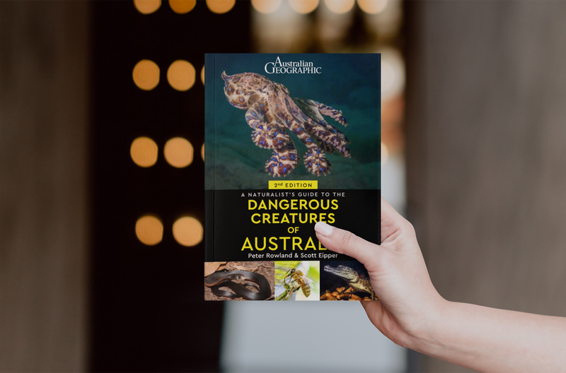 A Naturalist's Guide to the Dangerous Creatures of Australia [2nd Ed.]