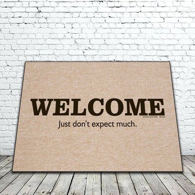 Welcome Don't Expect Much Mat