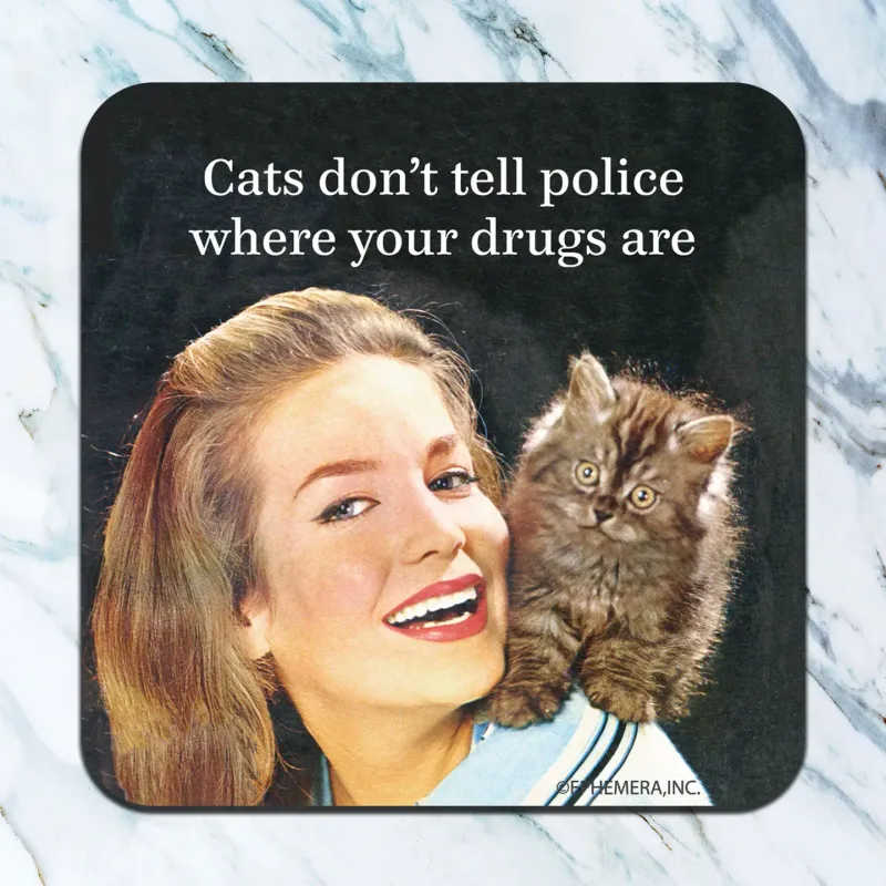 Cats Don&#39;t Tell Coaster Coaster