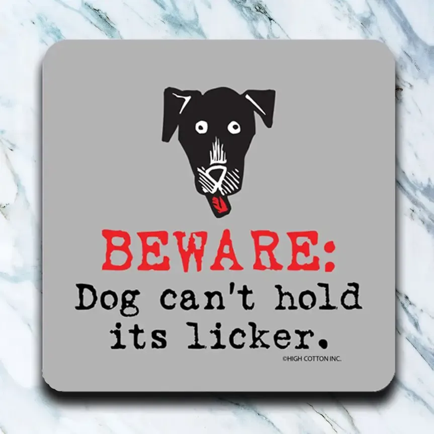 Dog Can&#39;t Hold Its Licker Coaster