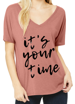 It's Your Time T-shirt