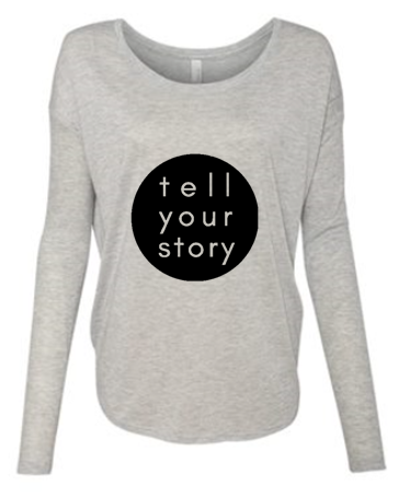 Tell Your Story Long Sleeve