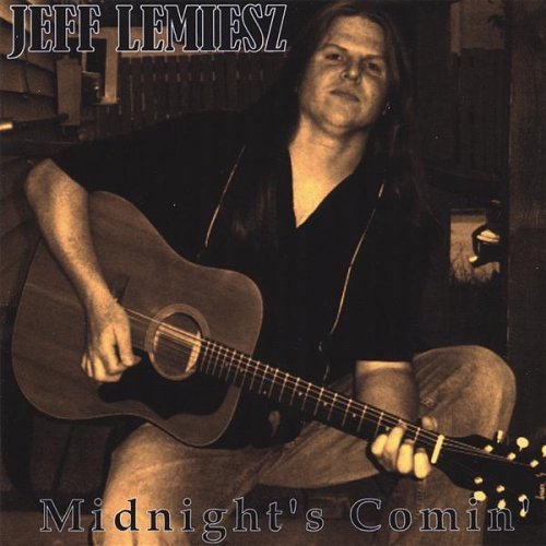 Jeff Lemiesz - Midnight&#39;s Comin&#39; (CD)