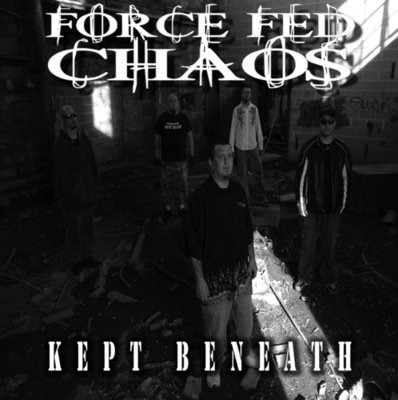 Force Fed Chaos - Kept Beneath (Digital)