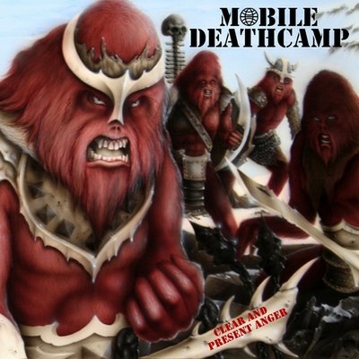 Mobile Deathcamp - Clear and Present Anger (Digital)