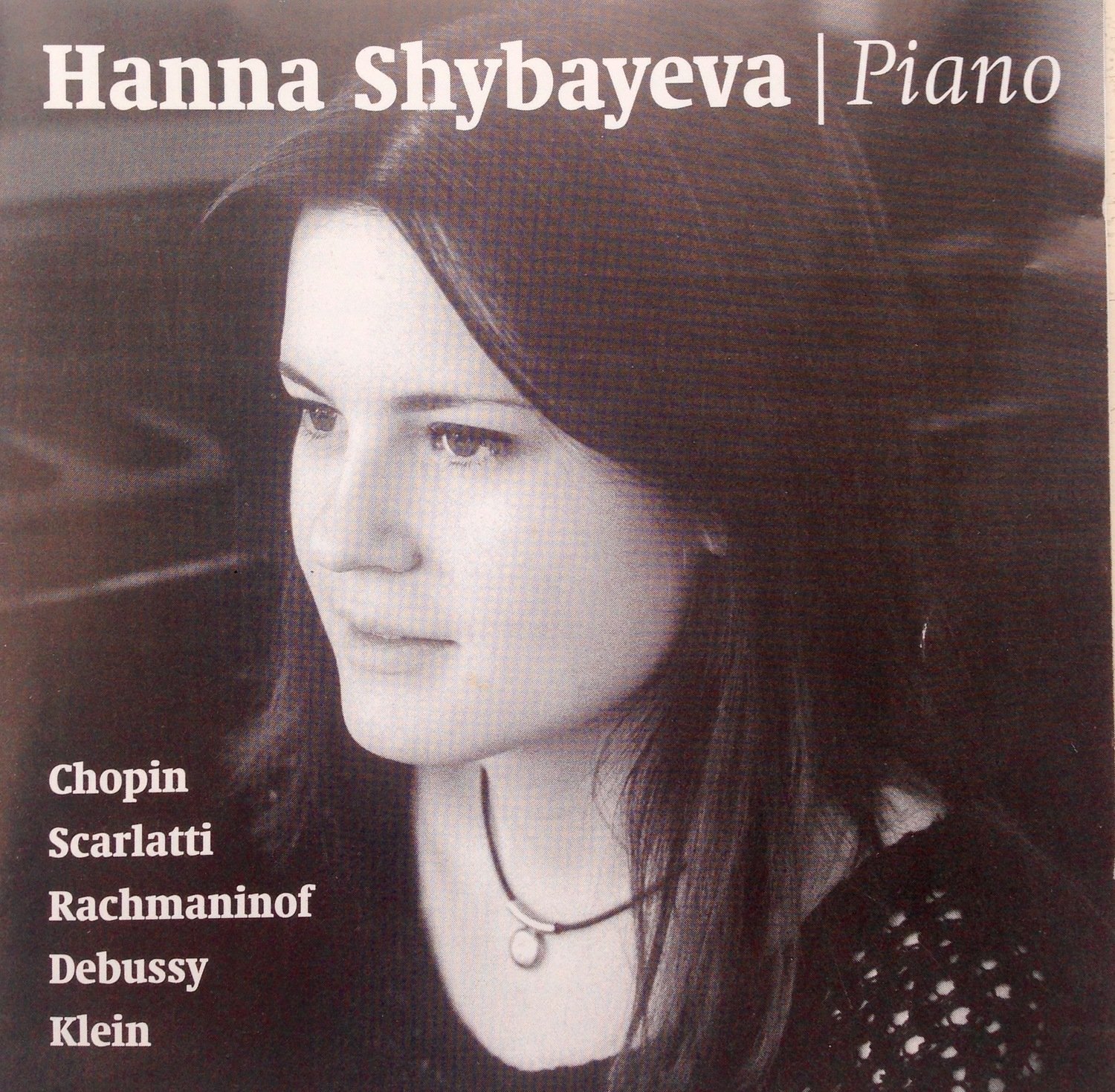 CHOPIN, SCARLATTI, RACHMANINOFF, DEBUSSY, KLEIN CHOPIN, SCARLATTI, RACHMANINOFF, DEBUSSY, KLEIN