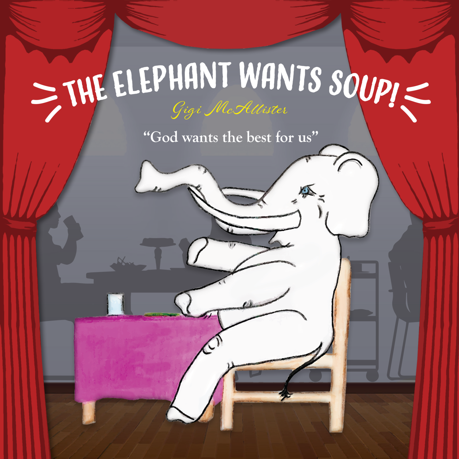 The Elephant Wants Soup!