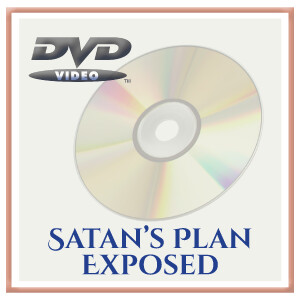 Satan’s Plan Exposed - DVD