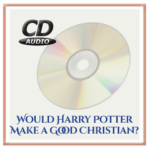 Would Harry Potter Make a Good Christian? - CD