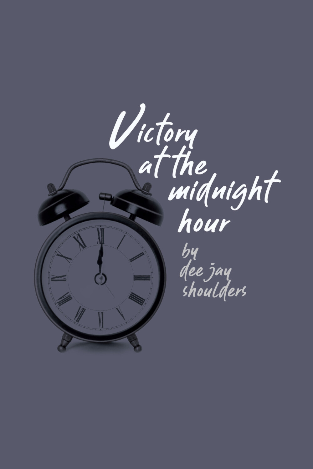 Victory At The Midnight Hour - (Paperback)