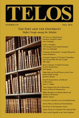 Telos 176 (Fall 2016): The Poet and the University: Stefan George among the Scholars