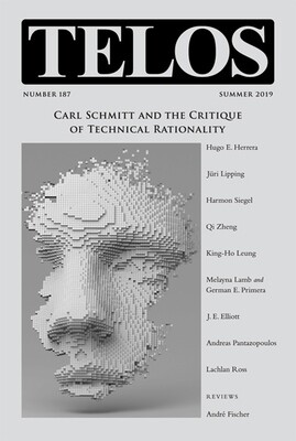 Telos 187 (Summer 2019): Carl Schmitt and the Critique of Technical Rationality - Institutional Rate