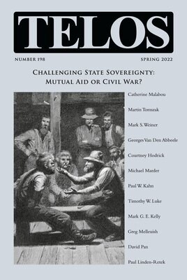Telos 198 (Spring 2022): Challenging State Sovereignty: Mutual Aid or Civil War?