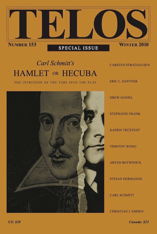 Telos 153 (Winter 2010): Special Issue on Carl Schmitt’s Hamlet or Hecuba