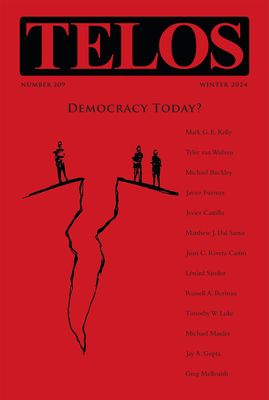 Telos 209 (Winter 2024) Democracy Today? Telos 209 (Winter 2024) Democracy Today?