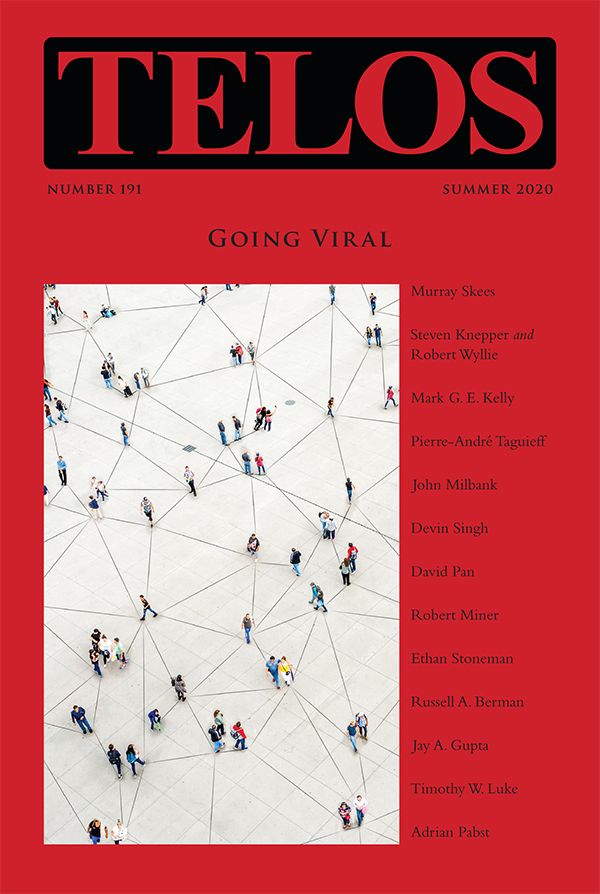 Telos 191 (Summer 2020): Going Viral - Institutional Rate Telos 191 (Summer 2020): Going Viral - Institutional Rate