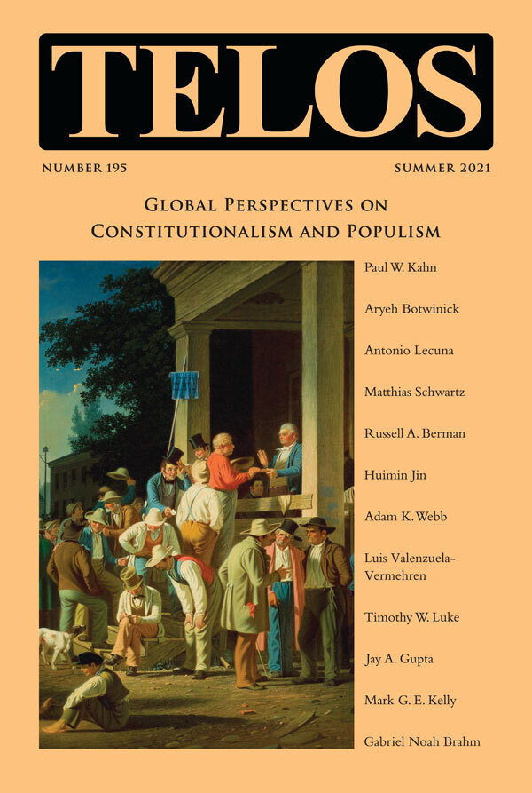 Telos 195 (Summer 2021): Global Perspectives on Constitutionalism and Populism - Institutional Rate Telos 195 (Summer 2021): Global Perspectives on Constitutionalism and Populism - Institutional Rate