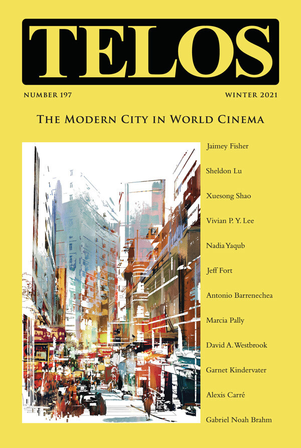 Telos 197 (Winter 2021): The Modern City in World Cinema - Institutional Rate Telos 197 (Winter 2021): The Modern City in World Cinema - Institutional Rate