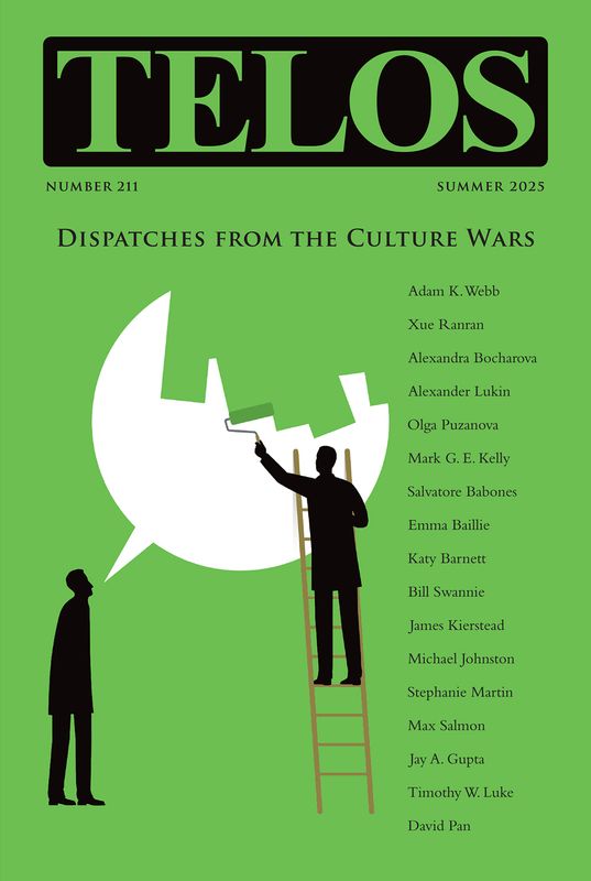 Telos 211 (Summer 2025): Dispatches from the Culture Wars - Institutional Rate