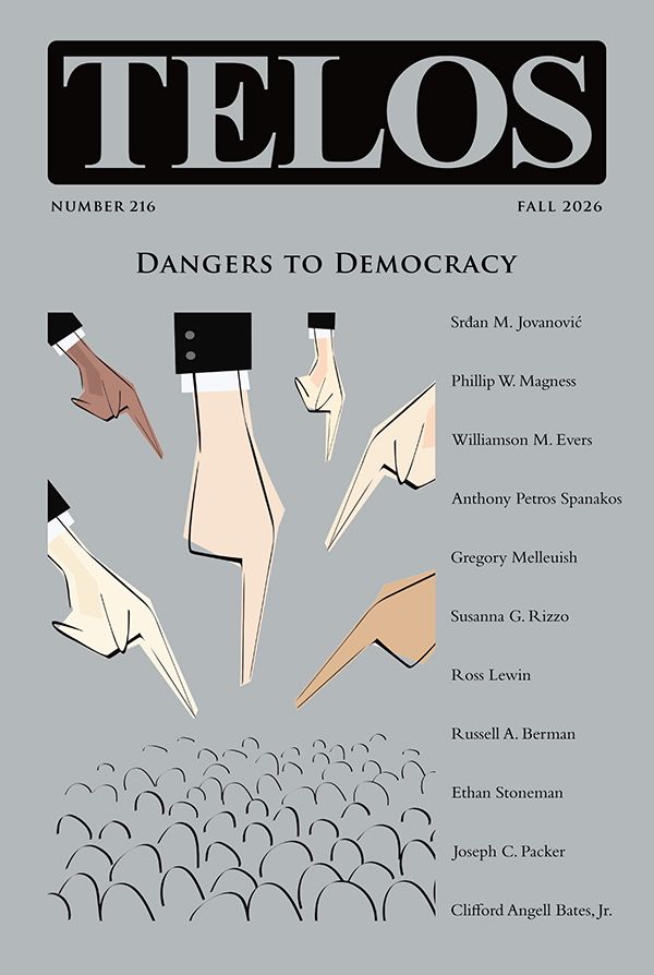 Telos 216 (Fall 2026): Dangers to Democracy Telos 216 (Fall 2026): Dangers to Democracy