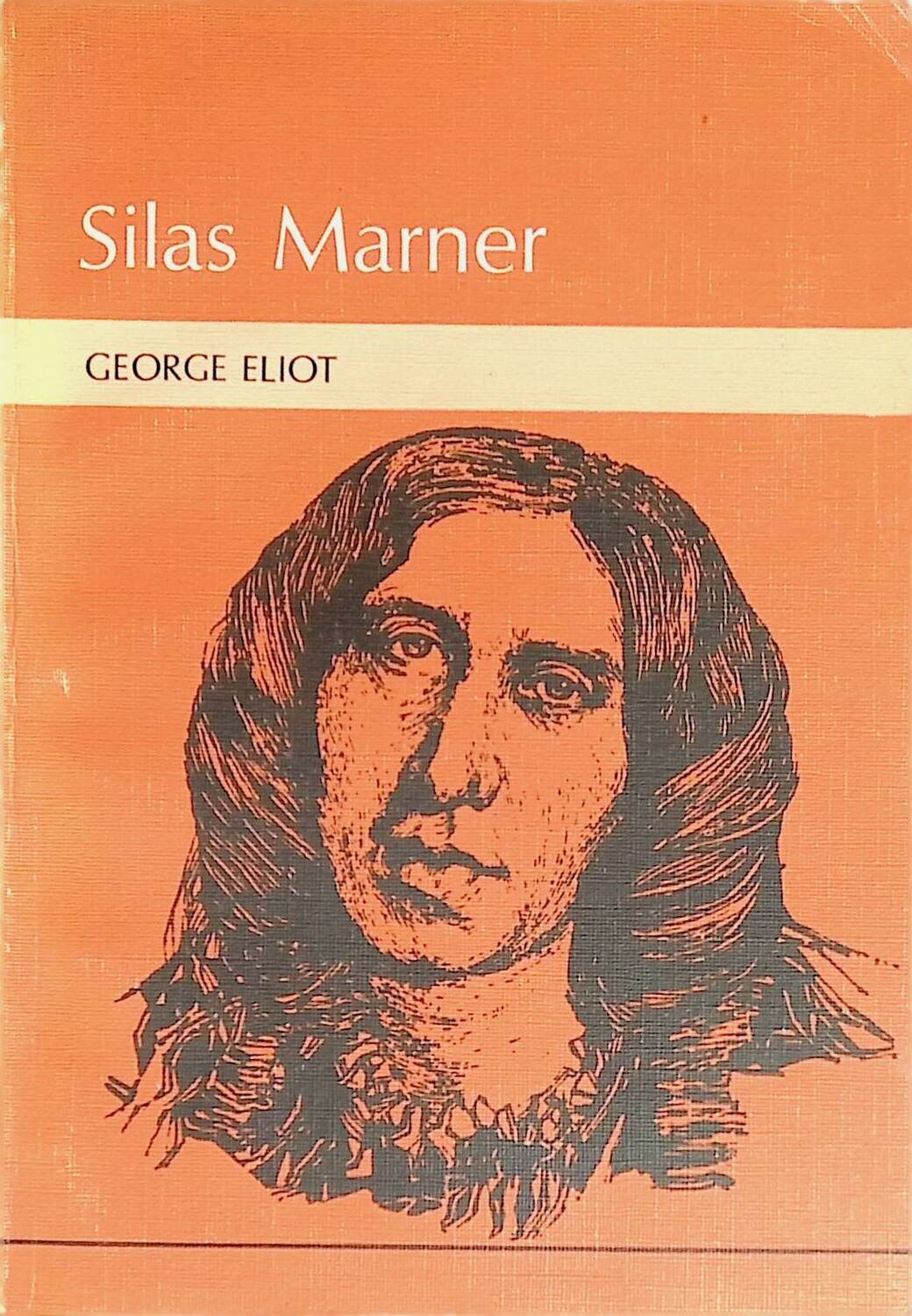 Silas Marner. The Weaver of Raveloe; George Eliot